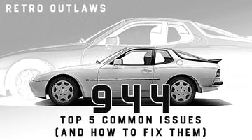 Top 5 Common Issues with the Porsche 944 (And How to Fix Them)