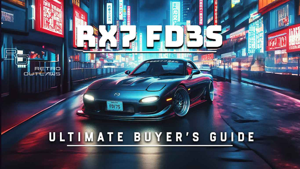 Legend 7 Rx7 Mazda RX7 FD - The Ultimate Buyers Owner's Guide | – Retro Outlaws